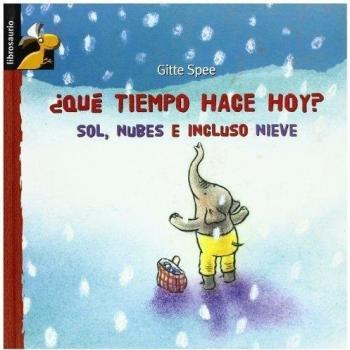 ¿que tiempo hace hoy? (Tapa dura).