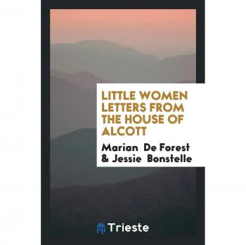Little Women Letters from the House of Alcott