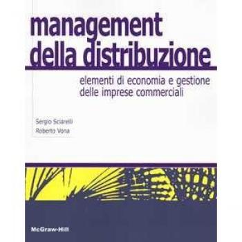 Management della distribuzione. Elementi di economia e gestione d... Sergio Sciarelli