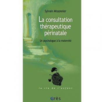 La consultation thérapeutique périnatale : Un psychologue à la maternité