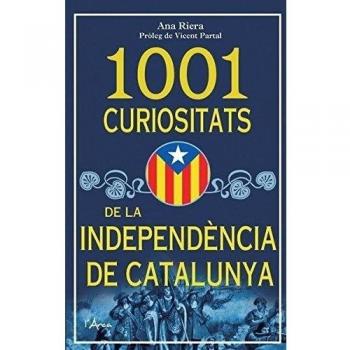1001 curiositats de la independencia de catalunya (Tapa blanda).