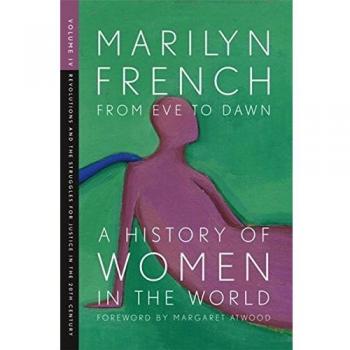 From Eve to Dawn, A History of Women in the World