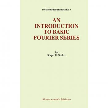 An Introduction to Basic Fourier Series (Developments in Mathematics, 9, Band 9)