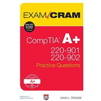 CompTIA A+ 220-901 and 220-902 Practice Questions Exam Cram Dave