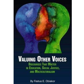 Valuing Other Voices: Discourses that Matter in Education, Social Justice, and Multiculturalism