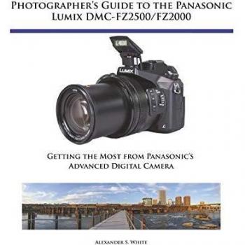 Photographer's Guide to the Panasonic Lumix DMC-FZ2500/FZ2000