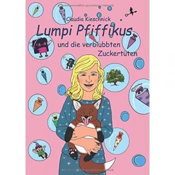 Lumpi Pfiffikus: und die verblubbten Zuckertüten
