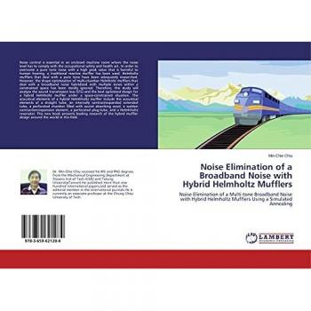Noise Elimination of a Broadband Noise with Hybrid Helmholtz Mufflers: Noise Elimination of a Multi-tone Broadband Noise with Hybrid Helmholtz Mufflers Using a Simulated Annealing