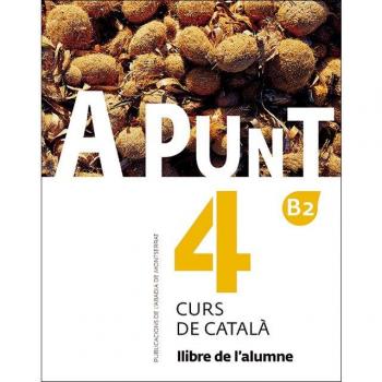 A punt. Curs de català. Llibre de l'alumne, 4