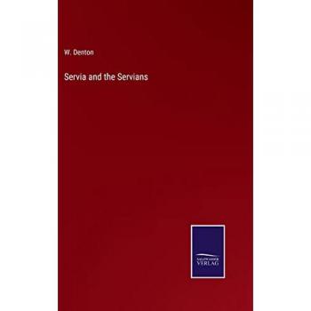 Servia and the Servians