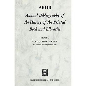 Annual Bibliography of the History of the Printed Book and Libraries: Publications of 1971 and Additions from the Preceding Year