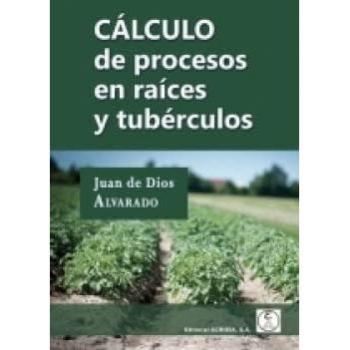 CALCULO DE PROCESOS EN RAICES Y TUBERCULOS