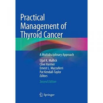 Practical Management of Thyroid Cancer: A Multidisciplinary Approach