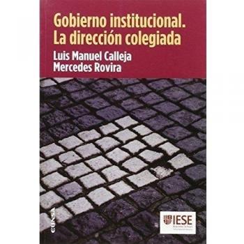Gobierno Institucional. La Dirección Colegiada