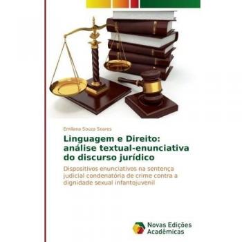 Souza Soares, Emiliana: Linguagem e Direito: análise textual-enunciativa do discurso jurídico
