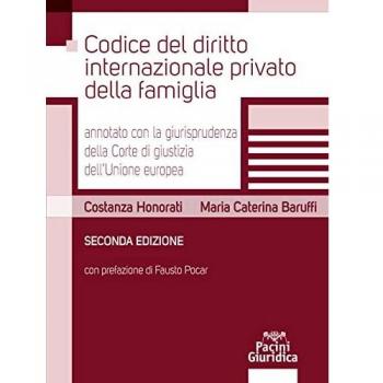 Codice del diritto internazionale privato della famiglia annotato con la giurisprudenza della Corte di giustizia dell'Unione Europea