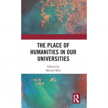 The Place of Humanities in Our Universities