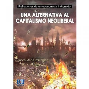 Una alternativa al capitalismo neoliberal