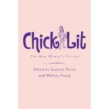 Chick Lit: The New Woman's Fiction by Suzanne Ferriss: New