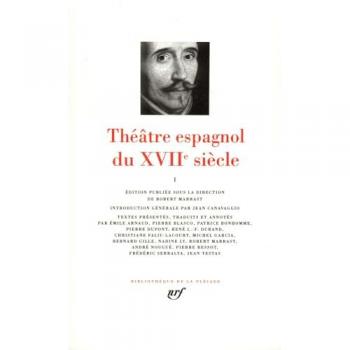 Théâtre espagnol du XVIIᵉ siècle (1): Tome 1