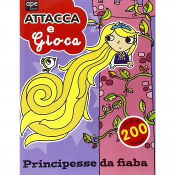 Principesse da fiaba. Attacca e gioca. Con adesivi. Ediz. illustrata