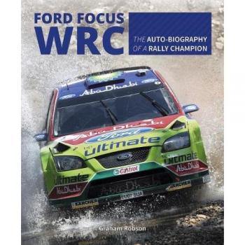Ford Focus RS WRS World Rally Car 1989 to 2010 by Graham Robson
