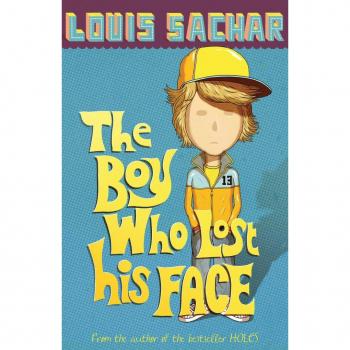 Louis Sachar The Boy Who Lost His Face