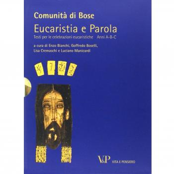 Eucaristia e Parola. Testo per le celebrazioni eucaristiche. Anni A, B, C