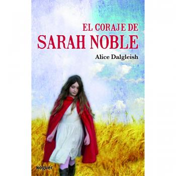 EL CORAJE DE SARAH NOBLE.NOGUER.