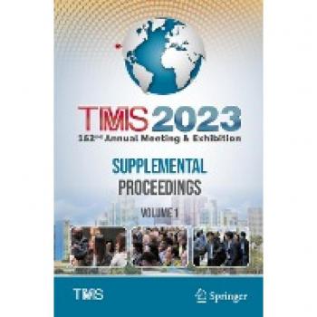TMS 2023 152nd Annual Meeting & Exhibition Supplemental Proceedings