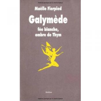 Galymède : Fée blanche, ombre de Thym