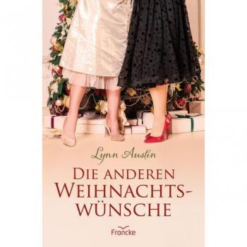 Lynn Austin Die Anderen Weihnachtswünsche
