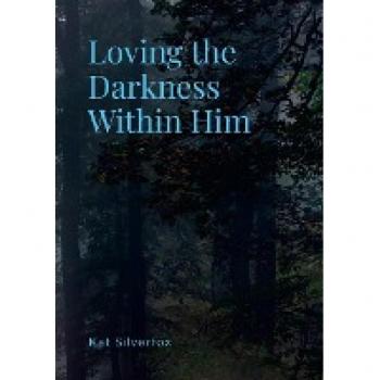 Loving the Darkness Within Him
