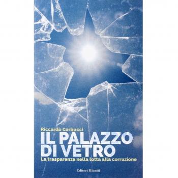 Il palazzo di vetro. La trasparenza come strumento di prevenzione della corruzione