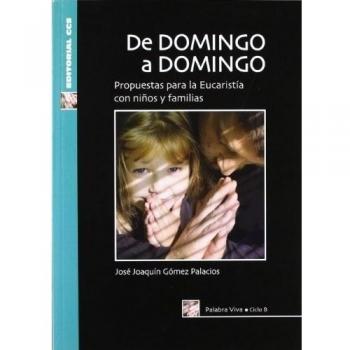 De domingo a domingo. Ciclo b