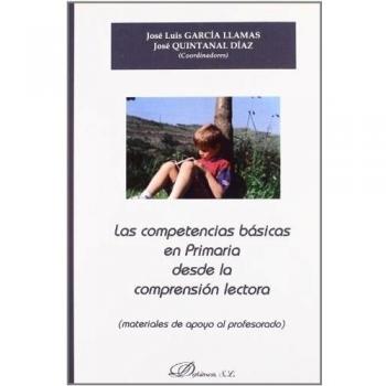 Las competencias básicas en primaria desde la comprensión lectora: Materiales de apoyo al profesorado (Tapa blanda).
