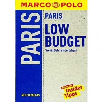 MARCO POLO Reiseführer LowBudget Paris: Wenig Geld, viel erleben!