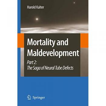 Mortality and Maldevelopment