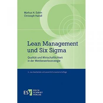 Lean Management und Six Sigma: Qualität und Wirtschaftlichkeit in der Wettbewerbsstrategie