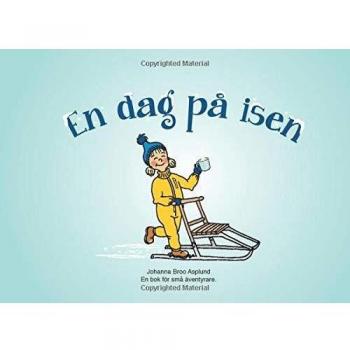 Broo Asplund, Johanna: En dag på isen