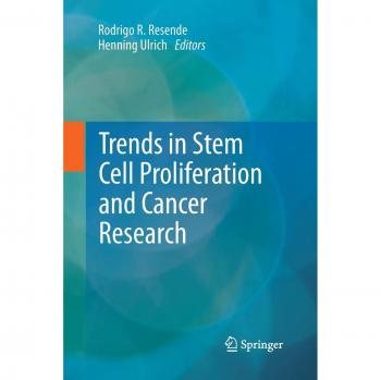 Trends in Stem Cell Proliferation and Cancer Research