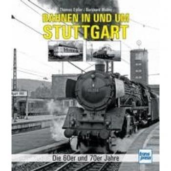 Estler, Thomas: Bahnen in und um Stuttgart