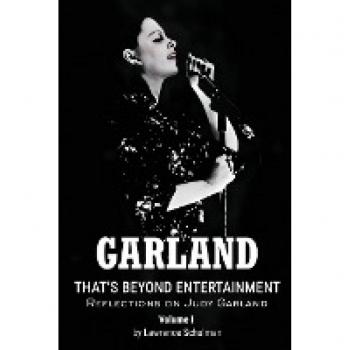 Garland – That’s Beyond Entertainment – Reflections on Judy Garland