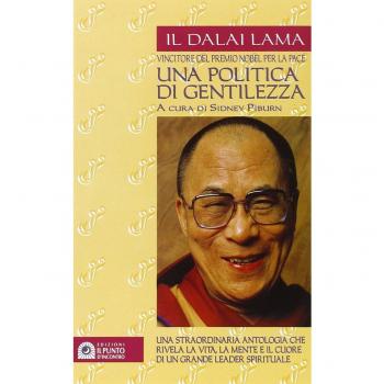 Il Dalai Lama. Una politica di gentilezza