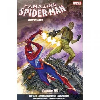 Dan Slott Amazing Spider-Man: Worldwide Vol. 6