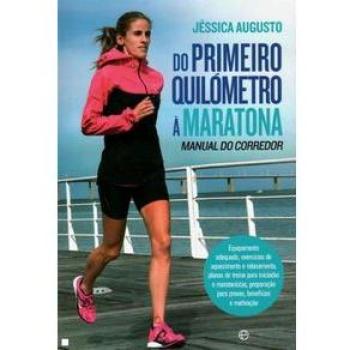 Do primeiro quilómetro à maratona