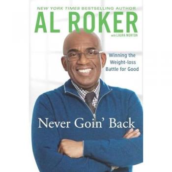 Never Goin' Back: Winning the Weight Loss Battle For Good