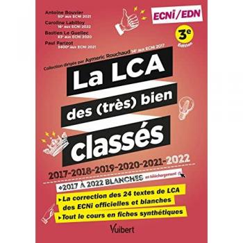 Antoine Bouvier La Lca Des (Très) Bien Classés Pour Les Ecni/edn: La Correction Détaillée Des 24 Articles 2017-2022 Et Le Cours En Fiches Synthétiques