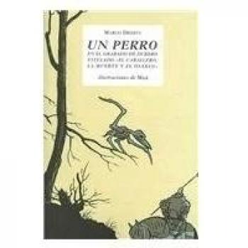Un perro en el grabado de Durero titulado El caballero, la muerte y el diablo Y EL DIABLO