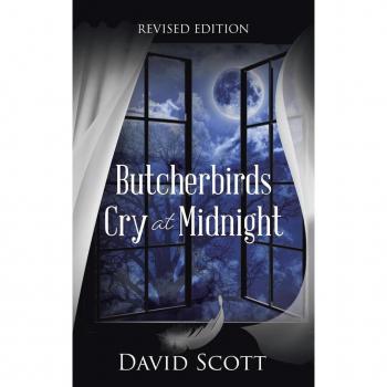 Scott, David: Butcherbirds Cry at Midnight